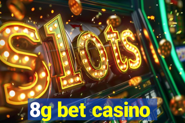 8g bet casino